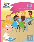 Reading Planet - Sit! - Pink A: Comet Street Kids