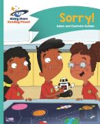 Reading Planet - Sorry! - Turquoise: Comet Street Kids