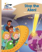 Reading Planet - Stop The Alien! - Gold: Comet Street Kids