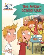 Reading Planet - The After-School Club - Turquoise: Comet Street Kids