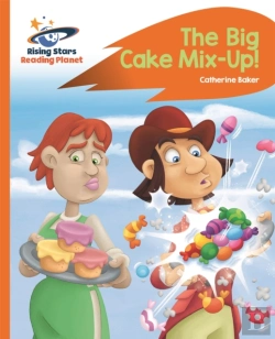 Bertrand.pt - Reading Planet - The Big Cake Mix-Up! - Orange: Rocket Phonics
