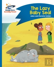 Reading Planet - The Lazy Baby Seal - Blue: Comet Street Kids