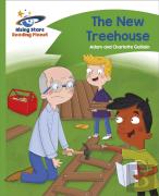 Reading Planet - The New Treehouse - Green: Comet Street Kids