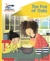 Reading Planet - The Pot Of Oats - Yellow: Rocket Phonics