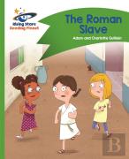 Reading Planet - The Roman Slave - Green: Comet Street Kids