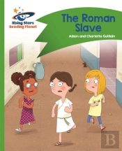 Reading Planet - The Roman Slave - Green: Comet Street Kids