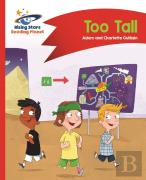 Reading Planet - Too Tall - Red B: Comet Street Kids