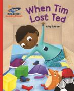 Reading Planet - When Tim Lost Ted - Red B: Galaxy