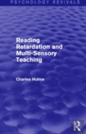 Reading Retardation And Multi-Sensory Teaching (Psychology Revivals)