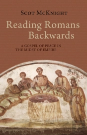Reading Romans Backwards