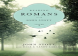 Reading Romans With John Stott Â€“ 10 Weeks For Individuals Or Groups