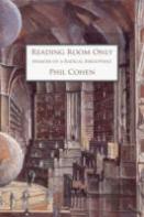 Reading Room Only, Memoir Of A Radical Bibliophile