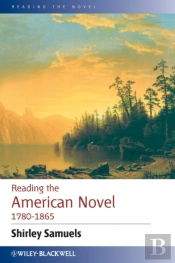 Reading The American Novel 1780 - 1865