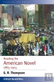 Reading The American Novel 1865 - 1914