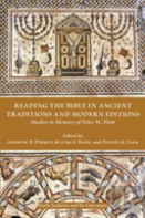 Reading The Bible In Ancient Traditions And Modern Editions