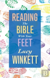 Reading The Bible With Your Feet