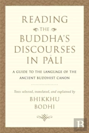 Reading The Buddha'S Discourses In Pali