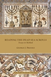 Reading The Dead Sea Scrolls: Essays In Method