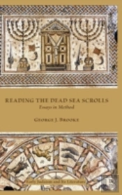 Reading The Dead Sea Scrolls: Essays In Method