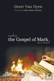 Reading The Gospel Of Mark As A Novel