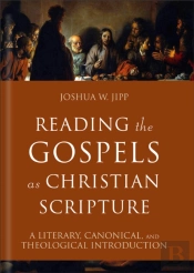 Reading The Gospels As Christian Scripture (Reading Christian Scripture)