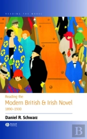 Reading The Modern British And Irish Novel 1890 - 1930