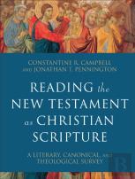 Reading The New Testament As Christian Scripture Â€“ A Literary, Canonical, And Theological Survey