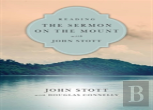 Reading The Sermon On The Mount With John Stott Â€“ 8 Weeks For Individuals Or Groups