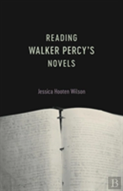 Bertrand.pt - Reading Walker Percy'S Novels