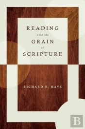 Reading With The Grain Of Scripture