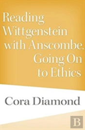 Reading Wittgenstein With Anscombe, Going On To Ethics