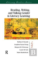 Reading, Writing, And Talking Gender In Literacy Learning