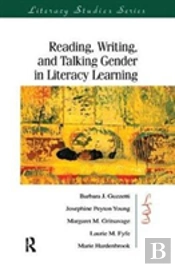 Reading, Writing, And Talking Gender In Literacy Learning