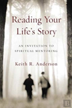 Bertrand.pt - Reading Your Life`S Story Â€“ An Invitation To Spiritual Mentoring