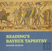 Reading'S Bayeux Tapestry