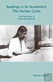 Readings In Sri Aurobindo?S The Human Cycle