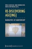 Reâ€“Discovering Age(Ing) Â€“ Narratives Of Mentorship