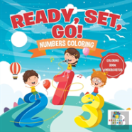 Ready, Set, Go! Numbers Coloring | Coloring Book Kindergarten