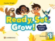 Ready, Set, Grow! Level 1 Workbook American English