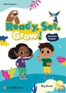 Ready, Set, Grow! Level 2 Big Book American English