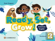 Ready, Set, Grow! Level 2 Workbook American English