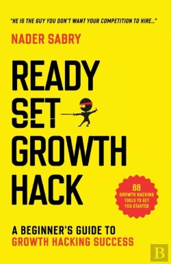 Bertrand.pt - Ready, Set, Growth Hack : A Beginners Gu