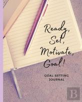 Ready, Set, Motivate, Goal!