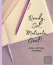 Ready, Set, Motivate, Goal!