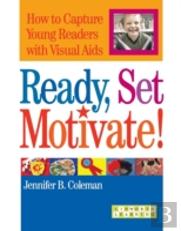 Ready, Set, Motivate!