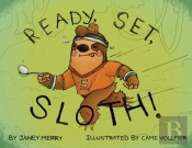 Ready, Set, Sloth!