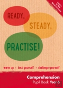 Bertrand.pt - Ready, Steady, Practise! - Year 6 Comprehension Pupil Book
