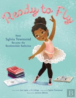 Bertrand.pt - Ready To Fly: How Sylvia Townsend Became The Bookmobile Ballerina
