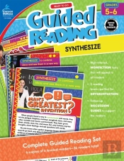 Ready To Go Guided Reading: Synthesize, Grades 5 - 6