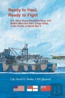 Ready To Haul, Ready To Fight. U.S. Navy, Royal Australian Navy, And British Merchant Navy Cargo Ships In The Pacific In World War Ii